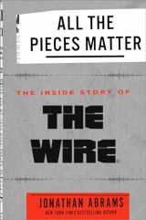 9780451498144-0451498143-All the Pieces Matter: The Inside Story of The Wire®