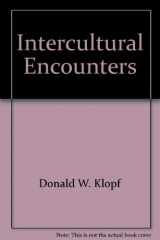 9780895822239-0895822237-Intercultural Encounters: The Fundamentals of Intercultural Communication