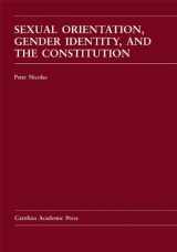 9781594609916-1594609918-Sexual Orientation, Gender Identity, and the Constitution