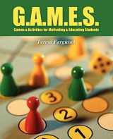 9781432776572-1432776576-G.A.M.E.S.: Games & Activities for Motivating & Educating Students