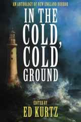 9781587679407-158767940X-In the Cold, Cold Ground: An Anthology of New England Horror