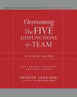 9780787976378-0787976377-Overcoming The Five Dysfunctions of a Team: A Field Guide for Leaders, Managers, and Facilitators (J–B Lencioni Series)