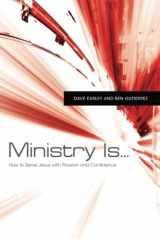 9781433670589-1433670585-Ministry Is…: How to Serve Jesus with Passion and Confidence