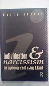 9780415064644-0415064643-Individuation and Narcissism: The Psychology of Self in Jung and Kohut