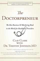 9781734229622-1734229624-Doctorpreneur: The Best Business & Marketing Book in the World for Healthcare Providers
