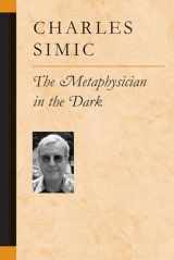 9780472098309-0472098306-The Metaphysician in the Dark (Poets On Poetry)