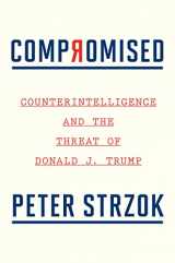 9780358237068-0358237068-Compromised: Counterintelligence and the Threat of Donald J. Trump