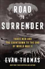 9780399589256-0399589252-Road to Surrender: Three Men and the Countdown to the End of World War II