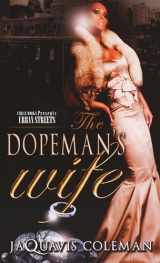 9781601626264-1601626266-The Dopeman's Wife: Part 1 of the Dopeman's Trilogy