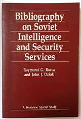 9780813370484-0813370485-Bibliography on Soviet Intelligence and Security Services