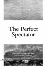 9789080818507-908081850X-The Perfect Spectator: The Experience of the Art Work and Reception Aesthetics