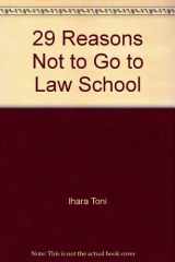 9780917316876-0917316878-29 Reasons Not to Go to Law School
