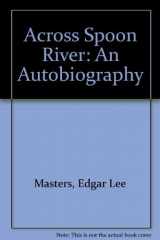 9780374953010-0374953015-Across Spoon River: An Autobiography