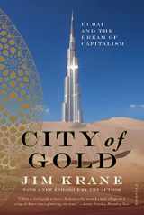 9780312655433-0312655436-City of Gold: Dubai and the Dream of Capitalism
