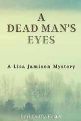 9781953789259-1953789250-A Dead Man's Eyes: A Lisa Jamison Mystery