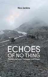9781950192014-1950192016-Echoes of No Thing: Thinking between Heidegger and Dōgen