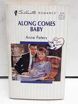 9780373191161-0373191162-Along Comes Baby (First Comes Marriage) (Silhouette Romance)