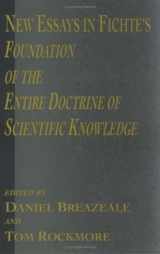 9781573929141-157392914X-New Essays in Fichte's Foundation of the Entire Doctrine of Scientific Knowledge