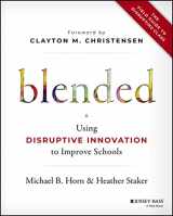 9781118955154-1118955153-Blended: Using Disruptive Innovation to Improve Schools