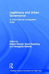9780415376594-0415376599-Legitimacy and Urban Governance: A Cross-National Comparative Study (Routledge Studies in Governance and Public Policy)