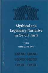 9789004143203-9004143203-Mythical and Legendary Narrative in Ovid's Fasti (Mnemosyne: Bibliotheca Classica Batava Supplementum)