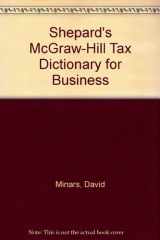 9780070423718-0070423717-Shepard's McGraw-Hill Tax Dictionary for Business
