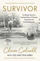 9780593193228-0593193229-Survivor: An Abortion Survivor's Surprising Story of Choosing Forgiveness and Finding Redemption