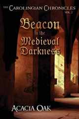 9780984276820-0984276823-The Carolingian Chronicles: Book 2: Beacon in the Medieval Darkness