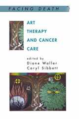 9780335216208-033521620X-Art Therapy and Cancer Care (Facing Death)