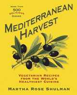9781594862342-1594862346-Mediterranean Harvest: Vegetarian Recipes from the World's Healthiest Cuisine
