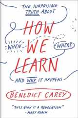9780812984293-0812984293-How We Learn: The Surprising Truth About When, Where, and Why It Happens