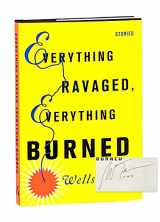 9780374292195-0374292191-Everything Ravaged, Everything Burned: Stories