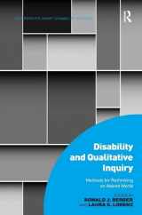 9781472432896-1472432894-Disability and Qualitative Inquiry: Methods for Rethinking an Ableist World (Interdisciplinary Disability Studies)