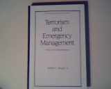 9780824783334-0824783336-Terrorism and Emergency Management (Public Administration and Public Policy)