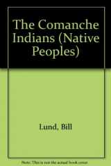 9781560654780-1560654783-The Comanche Indians (Native Peoples)
