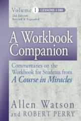 9781886602243-1886602247-A Workbook Companion, Vol. I: Commentaries on the Workbook for Students from a Course in Miracles