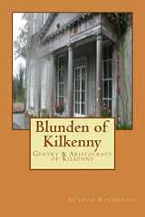 9781511480130-1511480130-Blunden of Kilkenny (The Gentry & Aristocracy of Kilkenny)