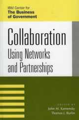9780742535138-0742535134-Collaboration: Using Networks and Partnerships (IBM Center for the Business of Government)