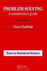 9781138469518-1138469513-Problem Solving: A statistician's guide, Second edition (Chapman & Hall/CRC Texts in Statistical Science)