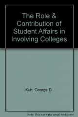 9780931654176-0931654173-The Role & Contribution of Student Affairs in Involving Colleges