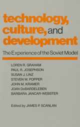 9780873328913-0873328914-Technology, Culture and Development: The Experience of the Soviet Model