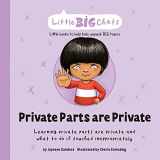 9781761160110-1761160117-Private Parts are Private: Learning private parts are private and what to do if touched inappropriately (Little Big Chats)