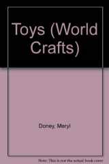 9780531144008-0531144003-Toys (World Crafts)