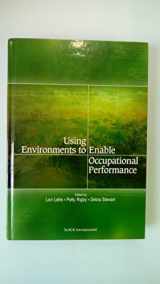 9781556425783-1556425783-Using Environments to Enable Occupational Performance