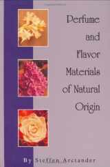 9780931710360-0931710367-Perfume and Flavor Materials of Natural Origin