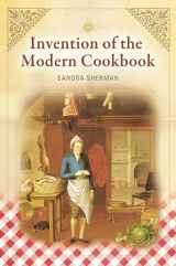 9781598844863-1598844865-Invention of the Modern Cookbook