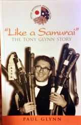9780958184427-0958184429-Like a Samurai; the Tony Glynn Story