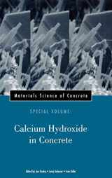 9781574981285-1574981285-Materials Science of Concrete, Special Volume: Calcium Hydroxide in Concrete (Materials Science of Concrete Series)