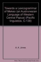 9780858834729-0858834723-Towards a Lexicogrammar of Mekeo (an Austronesian Language of Western Central Papua) (Pacific linguistics, C-138)