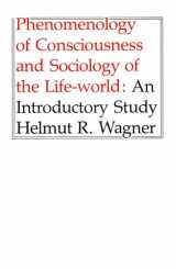 9780888640321-0888640323-Phenomenology of Consciousness and Sociology of the Life-World
